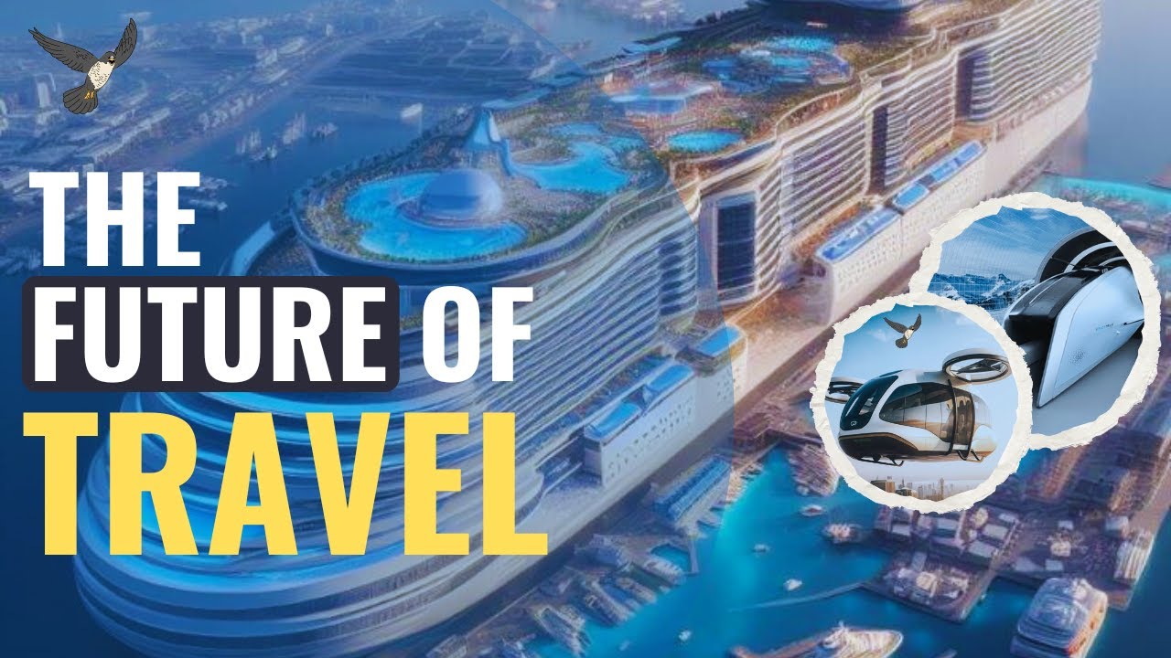 Reshaping Futuristic Travels in 2024 || Your Guide to Future Travel