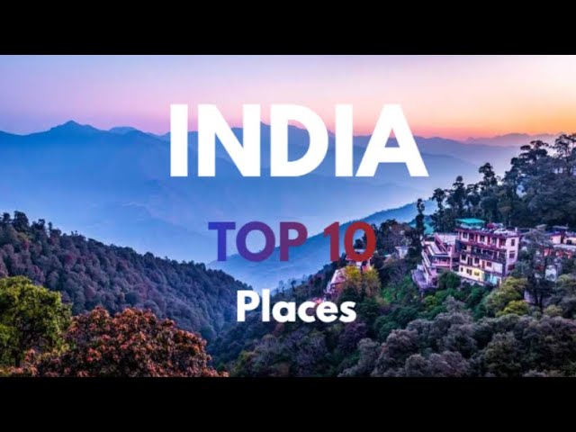 Top 10 Must-Visit Tourist Destinations in India in 2023! || India Tourist Places