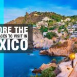 Places to Visit in Mexico