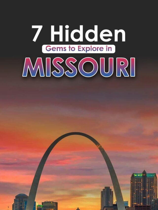 7 Hidden Gems to Explore in Missouri