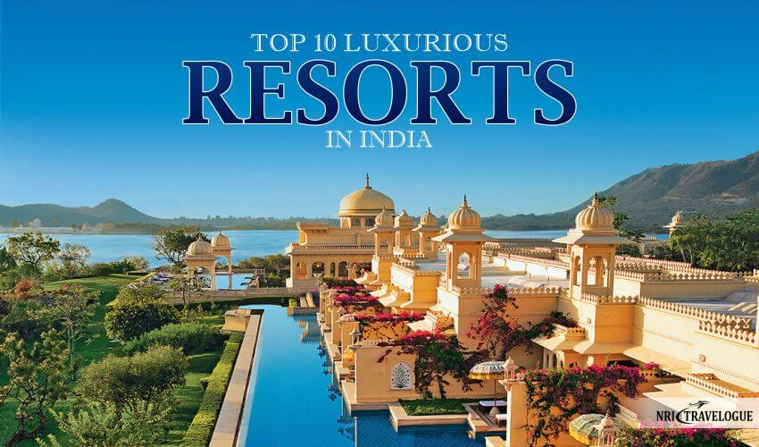 Luxurious Resorts in India