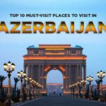 Places to Visit in Azerbaijan