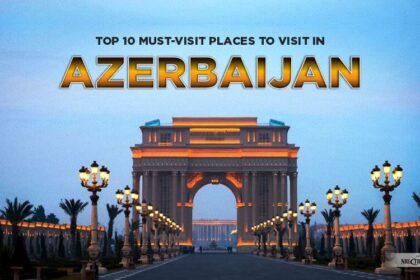 Places to Visit in Azerbaijan