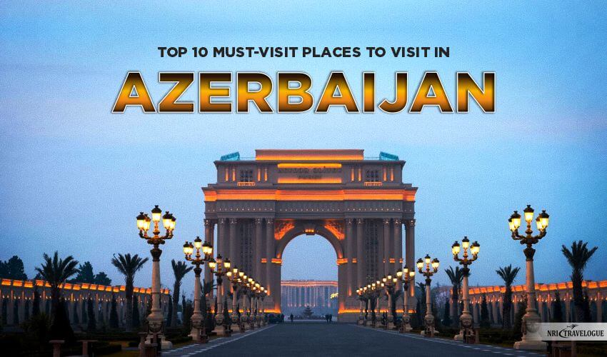 Places to Visit in Azerbaijan