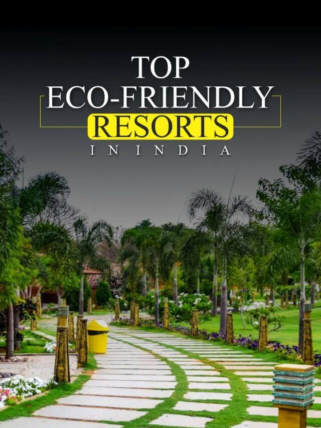 Top Eco-Friendly Resorts in India