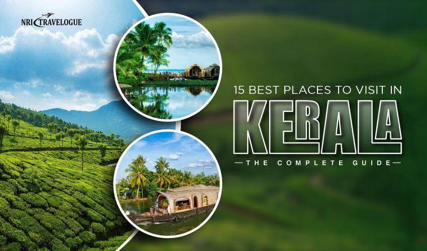 15 Best Places to Visit in Kerala