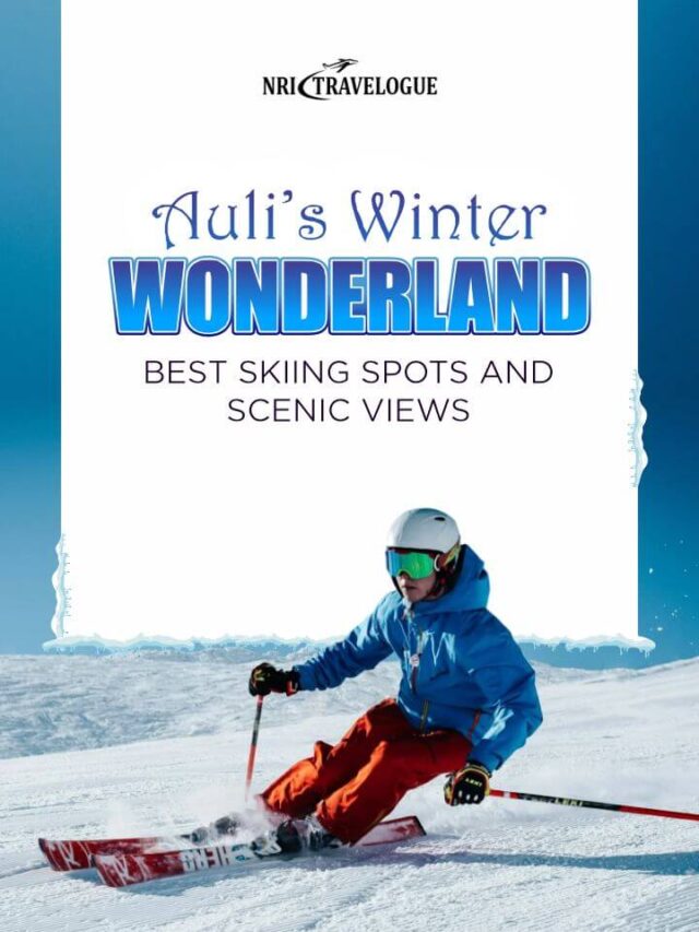 Auli’s Winter Wonderland: Best Skiing Spots and Scenic Views