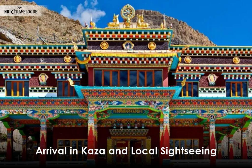 Arrival in Kaza and Local Sightseeing