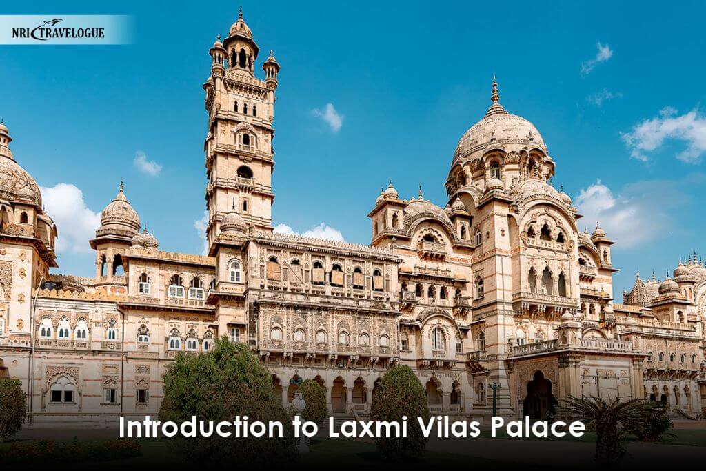 Introduction to Laxmi Vilas Palace