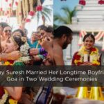 Keerthy Suresh Married Her Longtime Boyfriend in Goa