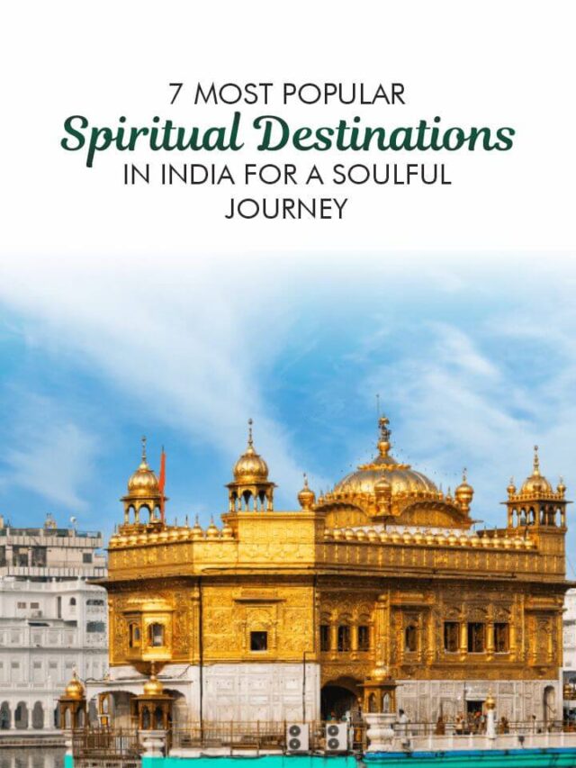 7 Most Popular Spiritual Destinations in India for a Soulful Journey