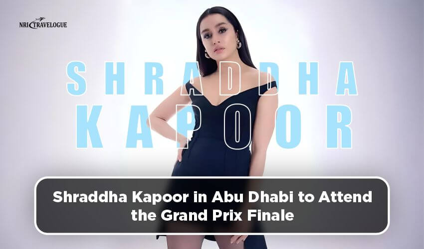 shraddha kapoor in abu dhabi to attend the grand prix finale