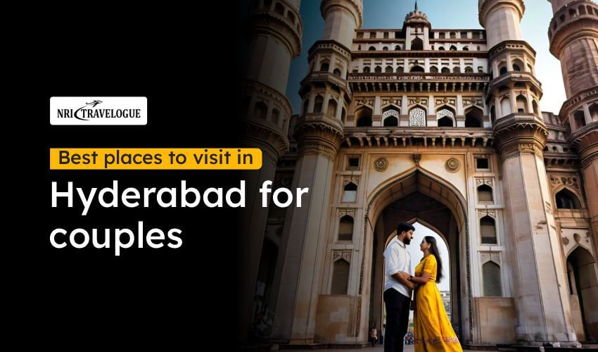 Best places to visit in Hyderabad for couples