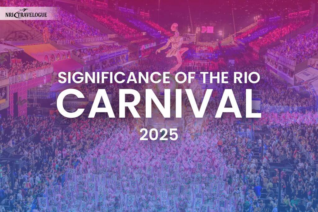 Significance Of The Rio Carnival 2025