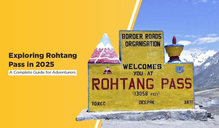 Rohtang Pass in 2025 travel guide