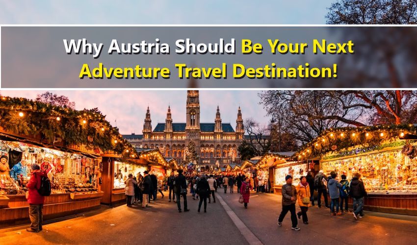 Austria Should Be Your Next Adventure Travel Destination